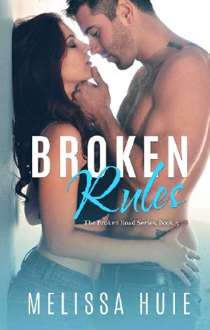 [The Broken Road Series 03] • Broken Rules · Book 3 in the Broken Road Series